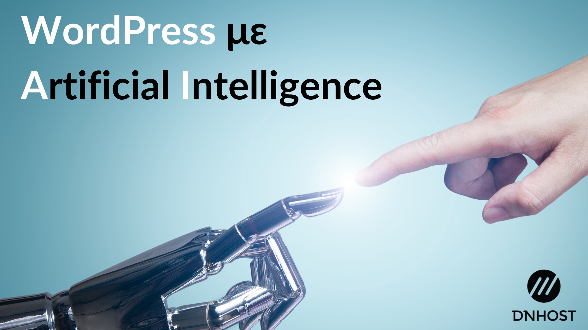 Επανάσταση στη δημιουργία WordPress sites: Η δύναμη του AI στο WordPress Hosting της DNHOST