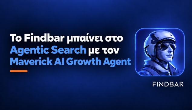 Το Findbar μπαίνει στο Agentic Search με τον Maverick AI Growth Agent
